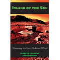 Island of the Sun: Mastering the Inca Medicine Wheel - Paperback