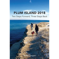 Plum Island; Two Steps Forward, Three Steps Backwards 2018 - Paperback