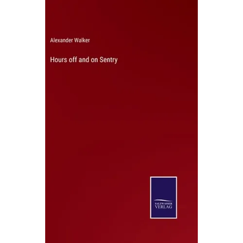 Hours off and on Sentry - Hardcover