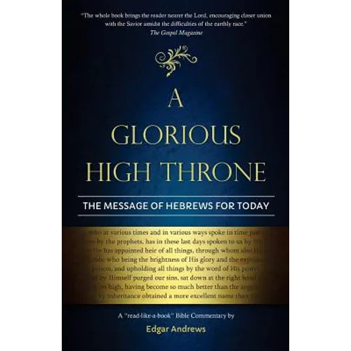 A Glorious High Throne: The Message of Hebrews for Today - Paperback