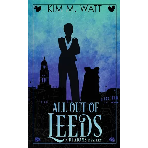 All Out of Leeds: Magic, menace, & snark in a Yorkshire urban fantasy (Book One) - Paperback