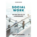 Social Work: The Rise and Fall of a Profession? - Paperback
