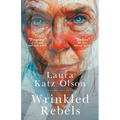 Wrinkled Rebels - Paperback