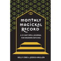 Monthly Magickal Record: A 31-Day Spell Journal for Modern Witches - Paperback