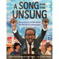 A Song for the Unsung: Bayard Rustin, the Man Behind the 1963 March on Washington - Hardcover