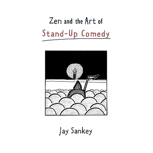 Zen and the Art of Stand-Up Comedy - Paperback