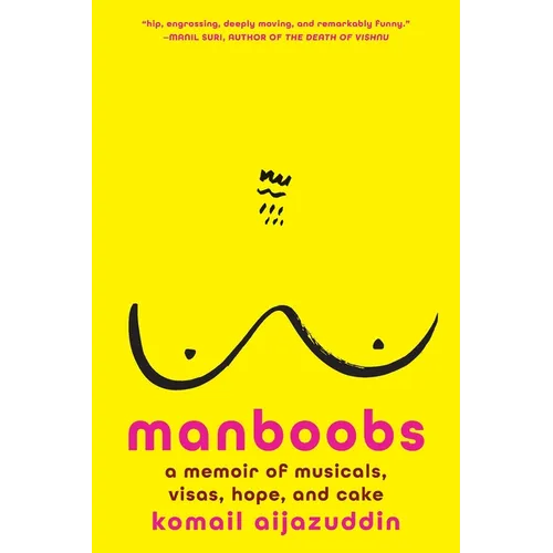 Manboobs: A Memoir of Musicals, Visas, Hope, and Cake - Hardcover
