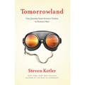 Tomorrowland: Our Journey from Science Fiction to Science Fact