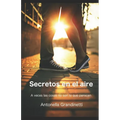 Secretos en el aire: A veces las cosas no son lo que parecen - Paperback