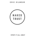 Naked Trust: Strip it All Away - Hardcover
