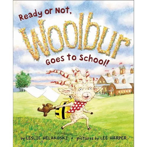 Ready or Not, Woolbur Goes to School! - Hardcover