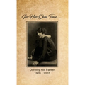 In Her Own Time... Dorothy Hill Parker: 1909 - 2003 - Hardcover