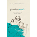 Placeless People: Writings, Rights, and Refugees - Hardcover