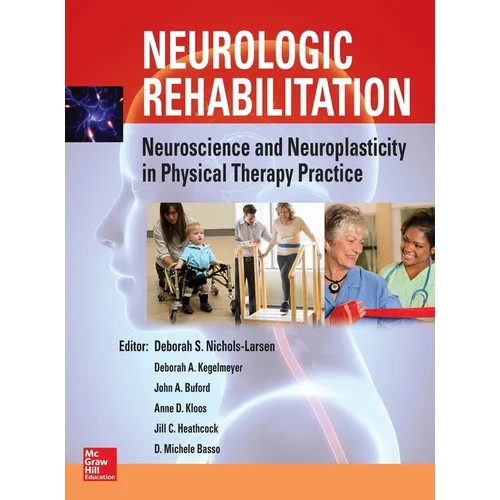 Neurologic Rehabilitation: Neuroscience and Neuroplasticity in Physical Therapy Practice - Hardcover
