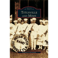 Titusville and Mims - Hardcover