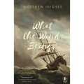 What the Wind Brings - Paperback