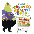 The Monster Health Book: A Guide to Eating Healthy, Being Active & Feeling Great for Monsters & Kids! - Paperback