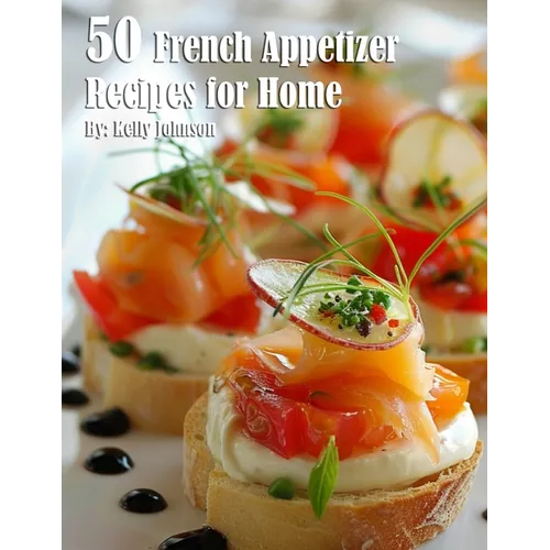 50 French Appetizer Recipes for Home - Paperback