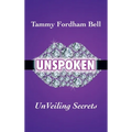 UnSpoken: UnVeiling Secrets - Hardcover