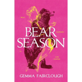 Bear Season: On the Disappearance of Jade Hunter by Carla G Young - Paperback