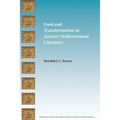 Food and Transformation in Ancient Mediterranean Literature - Paperback