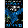 Unspeakable: The Killing School - Paperback