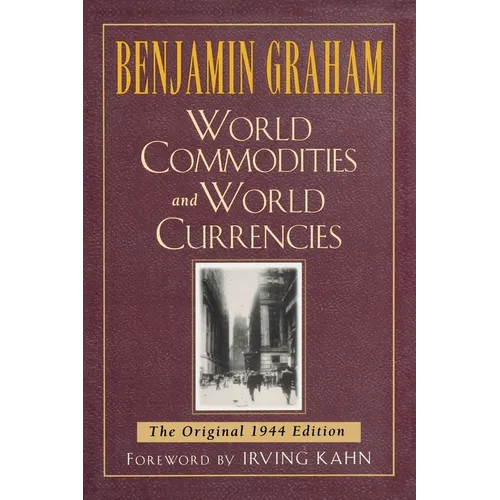 World Commodities and World Currencies: The Original 1937 Edition - Paperback