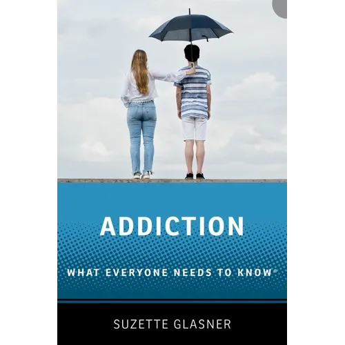 Addiction: What Everyone Needs to Know(tm) - Paperback