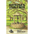 Katrina's Double Wow: Book One of the Holt Legacy - Hardcover