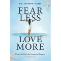 Fear Less, Love More - Paperback