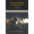 The Monsters of Babylon: How the Jews Betrayed Mankind (Volume One) - Paperback