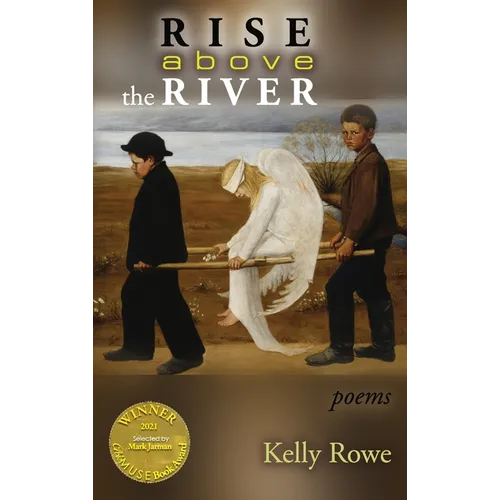 Rise above the River (Able Muse Book Award for Poetry) - Hardcover