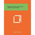 Ragtime Piano Solos And How To Play Them - Paperback