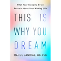 This Is Why You Dream: What Your Sleeping Brain Reveals about Your Waking Life - Hardcover