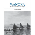 Wangka: Austronesian Canoe Origins - Paperback