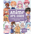 Anime Art Class: A Complete Course in Drawing Manga Cuties - Paperback