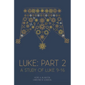 Luke: Part 2: At His Feet Studies - Paperback