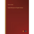 Feudal Manuals of English History - Paperback