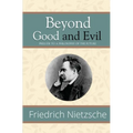 Beyond Good and Evil - Prelude to a Philosophy of the Future (Reader's Library Classics) - Paperback