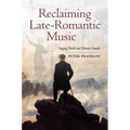 Reclaiming Late-Romantic Music: Singing Devils and Distant Sounds Volume 14 - Hardcover