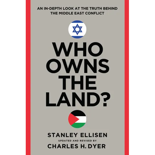 Who Owns the Land?: An In-Depth Look at the Truth Behind the Middle East Conflict - Paperback