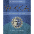 Wicca: Another Year and a Day: 366 Days of Magical Practice in the Craft of the Wise - Paperback