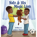 Nate & His Magic Lion - Hardcover