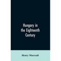 Hungary in the Eighteenth Century - Paperback