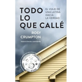 Todo Lo Que Callé: El viaje de una latina hacia la verdad - Paperback