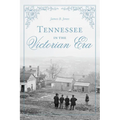 Tennessee in the Victorian Era - Paperback