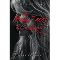 The Many Faces of Christopher Watts: The Truth and Theories - Paperback
