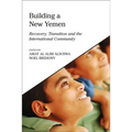 Building a New Yemen: Recovery, Transition and the International Community - Paperback