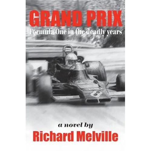 Grand Prix: Formula One in the deadly years - Paperback