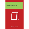 An Old Captivity - Hardcover